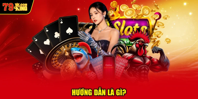 Hướng Dẫn Là Gì?